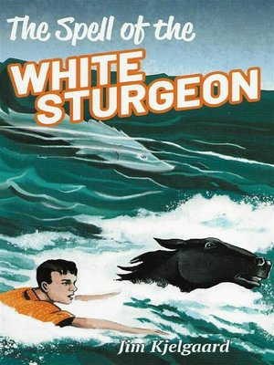 cover image of The Spell of the White Sturgeon